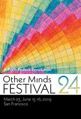 Other Minds Festival 24: Concert Program Guide