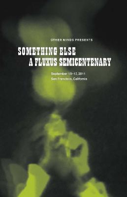 Something Else: A Fluxus Semicentenary, Concert Program